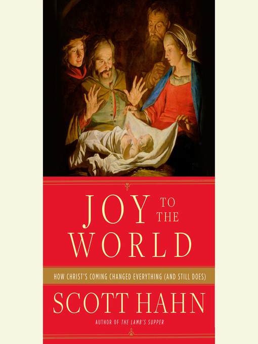 Title details for Joy to the World by Scott Hahn - Available
